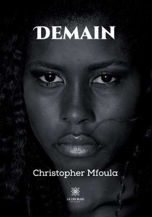Demain de Christopher Mfoula