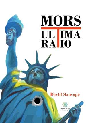 Mors ultima ratio de David Sauvage