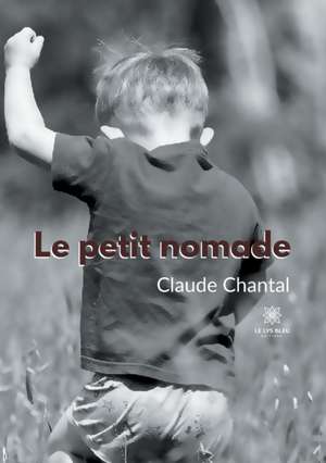 Le petit nomade de Claude Chantal