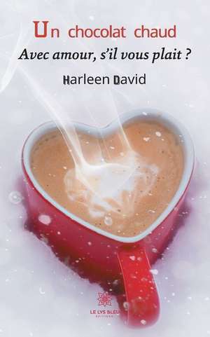 Un chocolat chaud de Harleen David