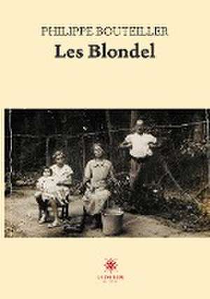 Les Blondel de Philippe Bouteiller