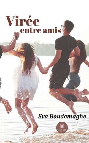 Virée entre amis de Eva Boudemaghe