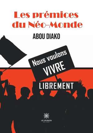 Les prémices du Néo-Monde de Abou Diako