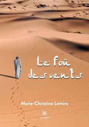 Le fou des vents de Marie-Christine Lemire