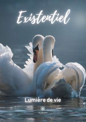 Existentiel de Lumière de vie