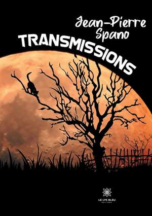Transmissions de Jean-Pierre Spano