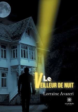 Le veilleur de nuit de Lorraine Avazeri