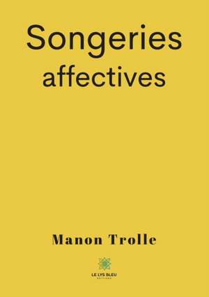Songeries affectives de Manon Trolle