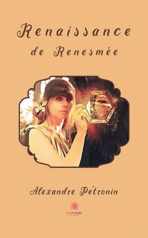 Renaissance de Renesmée de Alexandre Petronin