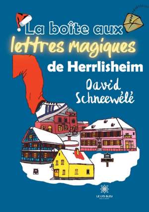 La boîte aux lettres magiques de Herrlisheim de David Schneewélé