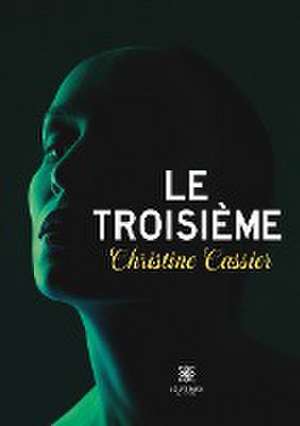 Le troisième de Christine Cassier