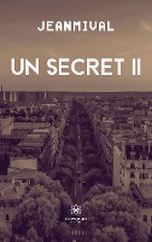 Un secret II de Jeanmival