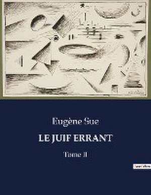 LE JUIF ERRANT de Eugène Sue