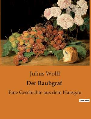 Der Raubgraf de Julius Wolff