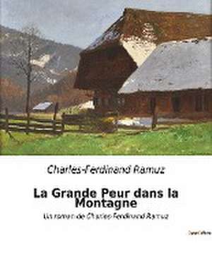 La Grande Peur dans la Montagne de Charles-Ferdinand Ramuz