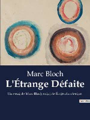 L'Étrange Défaite de Marc Bloch