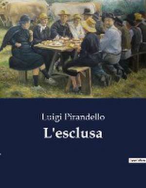 L'esclusa de Luigi Pirandello