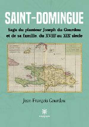 Saint-Domingue de Jean-François Gourdou