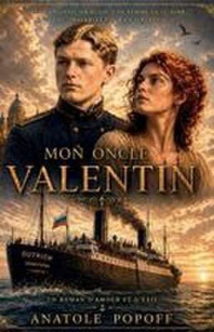 Popoff, A: Mon oncle Valentin