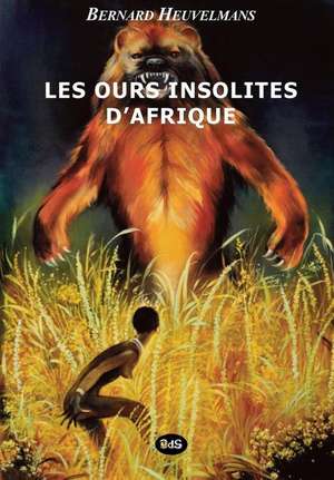 Les Ours Insolites d'Afrique de Jean-Jacques Barloy