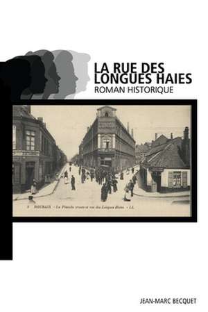 La rue des Longues Haies de Jean-Marc Becquet