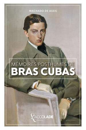 Mémoires posthumes de Brás Cubas: bilingue portugais/français (+ audio intégré) de Machado De Assis