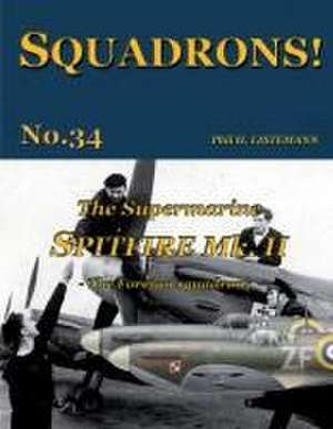 The Supermarine Spitfire Mk. II de Phil H Listemann