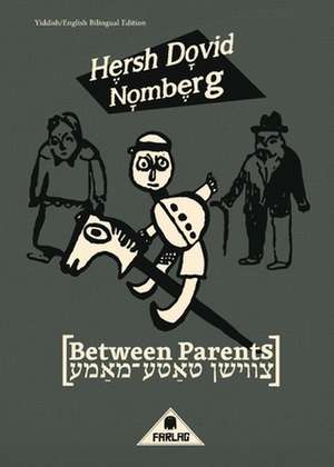 Between Parents de Hersh Dovid Nomberg