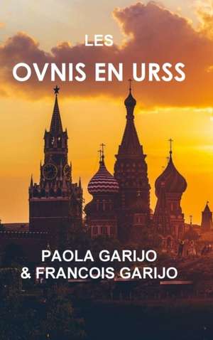 LES OVNIS EN URSS de Paola Garijo