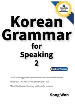 Korean Grammar for Speaking 2 de Song Won