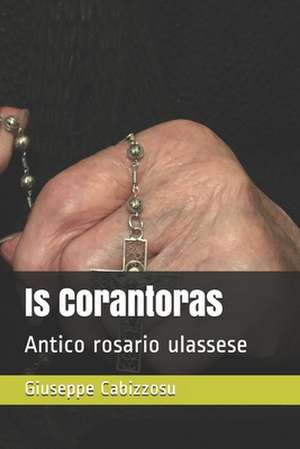 Is Corantoras: Antico rosario ulassese de Giuseppe Cabizzosu