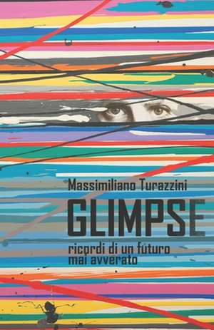 Glimpse de Massimiliano Turazzini