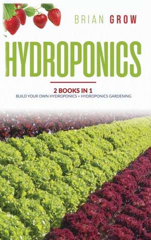 HYDROPONICS de Brian Grow