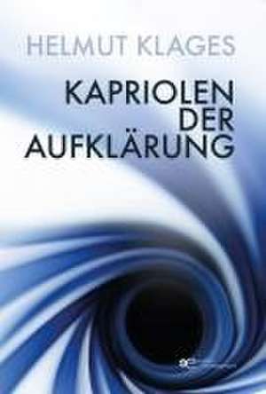 KAPRIOLEN DER AUFKLÄRUNG de Helmut Klages