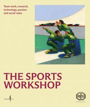 The Sports Workshop de Marsilio Arte