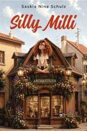 SILLY MILLI de Saskia Nina Schulz
