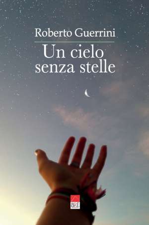 Un cielo senza stelle de Roberto Guerrini (Brè Edizioni)