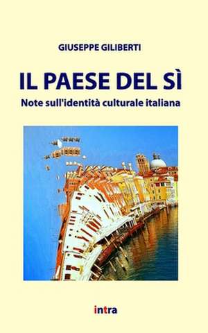 Il Paese del sì: Note sull'identità culturale italiana de Giuseppe Giliberti