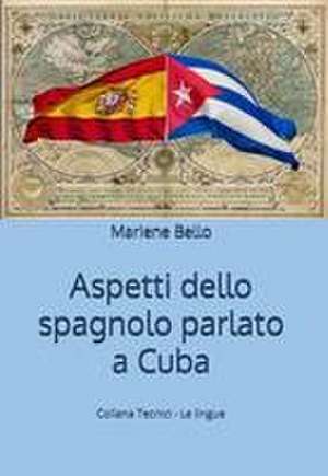 Aspetti dello spagnolo parlato a Cuba de Mariene Bello