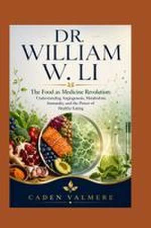 DR. WILLIAM W. LI de Caden Valmere