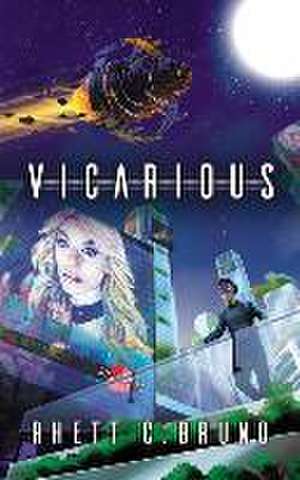 Vicarious de Rhett C. Bruno