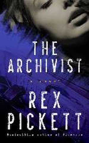 The Archivist de Rex Pickett