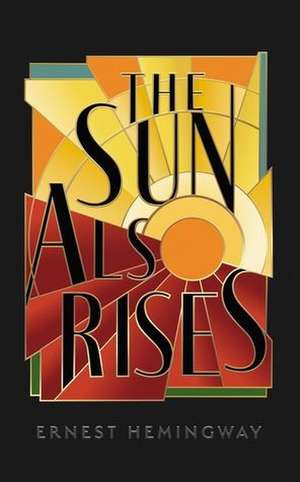 The Sun Also Rises de Ernest Hemingway