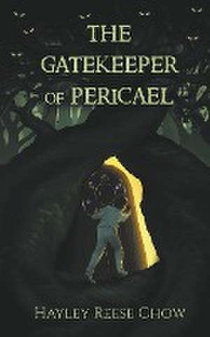 The Gatekeeper of Pericael de Hayley Reese Chow