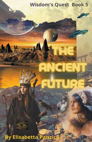 The Ancient Future de Elisabetta Panzica