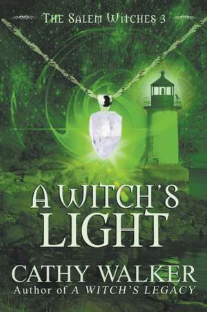 A Witch's Light de Cathy Walker