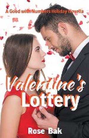 Valentine's Lottery de Rose Bak