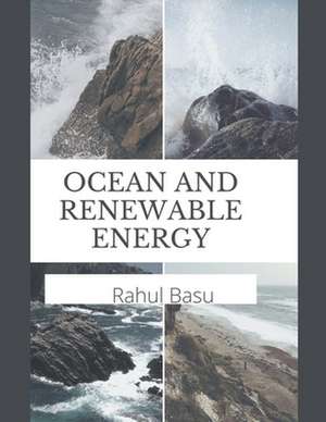 Ocean and Renewable Energy de Rahul Basu