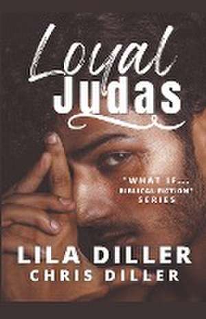 Loyal Judas de Lila Diller