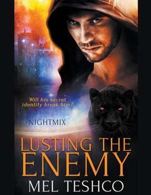 Lusting the Enemy de Mel Teshco